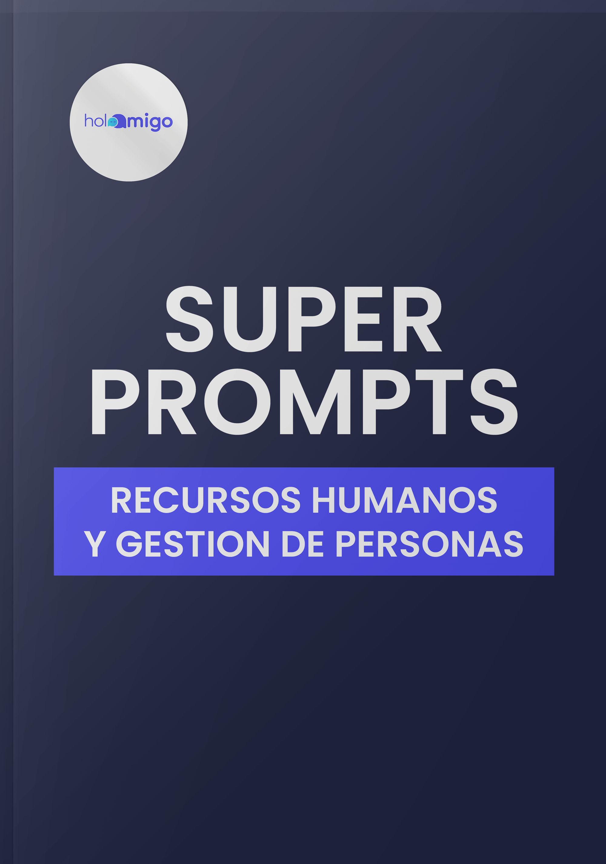 Súper Prompts Recursos Humanos y Gestión de Personas 